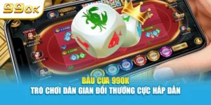Bầu cua 99OK trò chơi dân gian đổi thưởng cực hấp dẫn