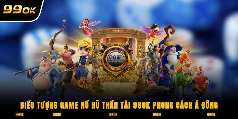 Nổ Hũ Thần Tài 99OK – Hốt Bạc Bội Thu Sau Vài Vòng Quay 6 Biểu tượng game nổ hũ thần tài 99OK theo phong cách Á Đông