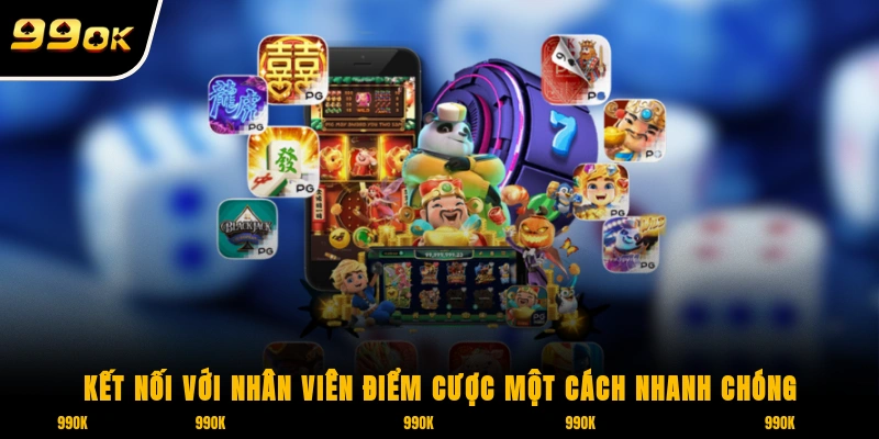 Liên Hệ 99OK 2 Kết nối với nhân viên điểm cược một cách nhanh chóng qua Hotline