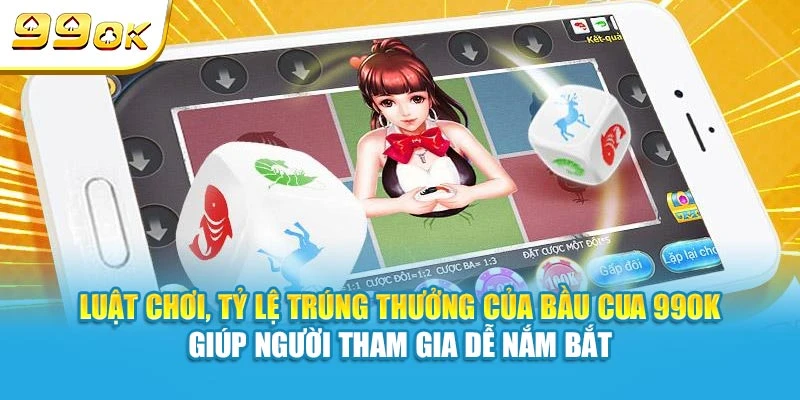 Bầu Cua 99OK - Trò Chơi Dân Gian Đổi Thưởng Cực Hấp Dẫn 5 Luật chơi, tỷ lệ trúng thưởng của Bầu Cua 99OK hỗ trợ bạn dễ nắm bắt