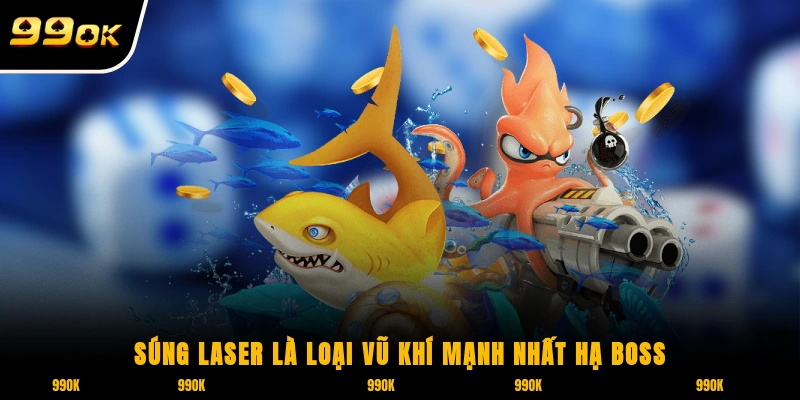 JILI Bắn Cá 99OK - Game Hot Khiến các Dân Cược “Phát Sốt” 6 Súng laser là loại vũ khí mạnh nhất hạ boss chỉ trong vài giây